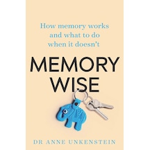 Memory-wise: How Memory Works And What To Do When It Doesn't