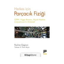 Herkes için Parçacık Fiziği / Pauline Gagnon