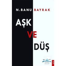 Aşk Ve Düş / N. Banu Bayrak