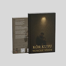 Kör Kuyu. Tuncay Vidin
