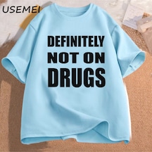 Flood Of Style Kesinlikle Değil İlaçlar T-shirt Pamuk Kısa Kollu Komik Tshirt Erkekler Rahat Boy Erkek Giyim Mavi
