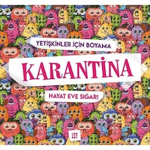 Karantina-Hayat Eve Sığar!-Yetişkinler İçin Boyama- Dokuz Yayınları