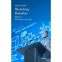 Meslektaş Robotlar Eğitim Ve Mesleklerin Geleceği