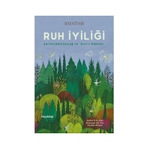 Ruh İyiliği: Zihinsel Ve Fiziksel Sağlık İçin İpuçları