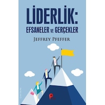 Liderlik: Efsaneler ve Gerçekler - Jeffrey Pfeffer - Peta