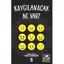 Kaygılanacak Ne Var! - Yıldız Burkovik - Timaş Yayınları