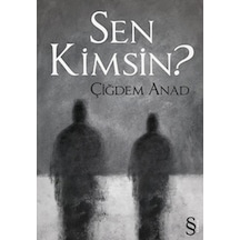 Sen Kimsin? - Çiğdem Anad - Everest Yayınları