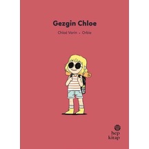 Gezgin Chloe - İlk Okuma Hikayeleri - Chloe Varin - Hep Kitap