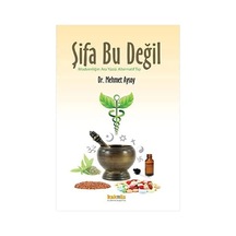Şifa Bu Değil: Modernliğin Ara Yüzü: Alternatif Tıp