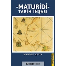 Maturidi Tarih İnşası / Mahmut Çetin
