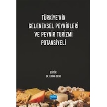 Türkiye'nin Geleneksel Peynirleri ve Peynir Turizmi Potansiyeli- Nobel Akademik Yayıncılık
