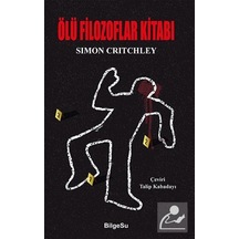 Ölü Filozoflar Kitabı - Simon Critchley - Bilgesu Yayıncılık