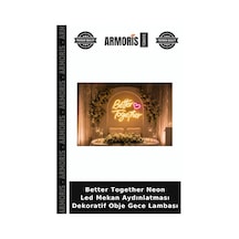 Better Together Neon Led Mekan Aydınlatması Dekoratif Obje Gece Lambası Çok Renkli