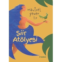 Mavisel Yener İle Şiir Atölyesi