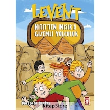 Levent Hitit'ten Mısıra Gizemli Yolculuk - Mustafa Orakçı - Timaş Çocuk
