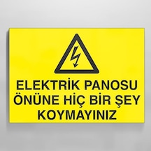 Elektrik Panosunun Önüne Birşey Koyma Uyarı Levhası 40x60cm