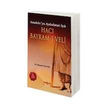 Hacı Bayram-ı Veli Anadolu'yu Aydınlatan Işık - Ezjı-726624