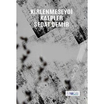 Kirlenmeseydi Kalpler - Sedat Demir - Favori Yayınları