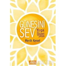 Güneşini Sev Yoga ile Güzel Yaşa - Merih Kenet - Libros