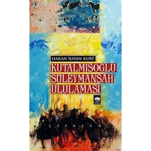 Kutalmışoğlu Süleymanşah Ululaması Ötüken Yayınları