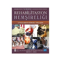 Rehabilitasyon Hemşireliği: Uygulamaya Güncel Yaklaşım
