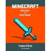 Minecraft Oyuncuları İçin Temel Rehber - Stephen O'Brien - Hyperion Kitap