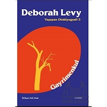 Gayrimenkul - Yaşayan Otobiyografi 3 - Deborah Levy - Everest Yayınları