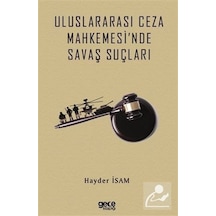 Uluslararası Ceza Mahkemesi'nde Savaş Suçları - Hayder İsam - Gece Kitaplığı