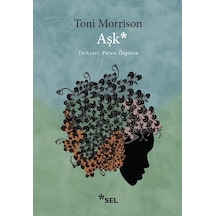 Aşk - Toni Morrison - Sel Yayıncılık