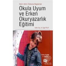 Okula Uyum ve Erken Okuryazarlık Eğitimi-Adım Adım İlkokula Başlamak- Anı Yayıncılık