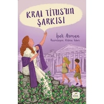 Kral Titusun Şarkısı - İpek Arman - Elma Yayınevi