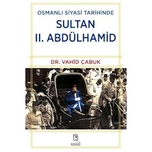 Osmanlı Siyasi Tarihinde Sultan Iı. Abdülhamid