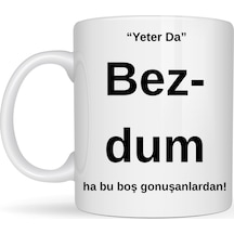 Bezdim Yazılı Tasarım Kupa Model 204 Komik Mesajlı Seramik Kupa Günlük Kullanım Ve Hediye Seçeneği Çok Renkli