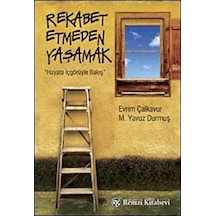 Rekabet Etmeden Yaşamak - M. Yavuz Durmuş -  Evrim Çalkavur - Remzi Kitabevi