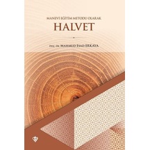 Halvet - Manevi Eğitim Metodu Olarak - Mahmud Esad Erkaya - Türkiye Diyanet Vakfı Yayınları