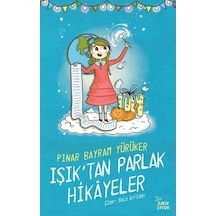 Işık'tan Parlak Hikayeler - Pınar Bayram Yürüker - Zarif Çocuk