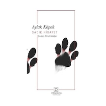 Aylak Köpek - Sadık Hidayet - Dekalog Yayınları