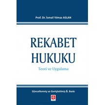 Rekabet Hukuku - Teori Uygulama Mevzuat- Ekin Basım Yayın