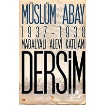 1937 - 1938 Madalyalı Alevi Katliamı Dersim - Müslüm Abay - Cinius