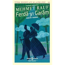 Ferda-yı Garam - Aşkın Yarını Günümüz Türkçesiyle - Türk Edebiyatı Klasikleri - Yqbx-624653