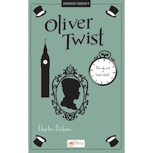Oliver Twist - Zamansız Eserler 9 - Charles Dickens - The Çocuk