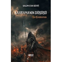 Kahramanın Düşüşü - İlk Kahraman / Salim Can Seyfi