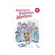 Abckırtasiye Kedilerin Kaybolma Mevsimi - Behiç Ak