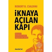 İknaya Açılan Kapı - Robert B. Cialdini - MediaCat Yayıncılık