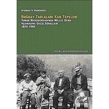 Buğday Tarlaları Kan Tepeleri - N. Karakasidou - İstanbul Bilgi Üniv.Yayınları