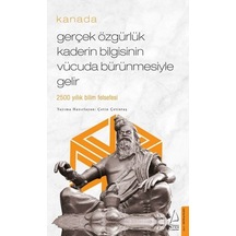 Gerçek Özgürlük Kaderin Bilgisinin Vücuda Bürünmesiyle Gelir - Kanada - Çetin Çetintaş - Destek Yayınları