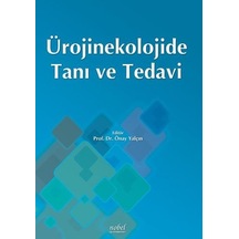 Ürojinekolojide Tanı ve Tedavi- Nobel Tıp Kitabevleri