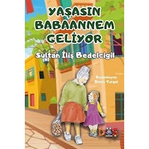Yaşasın Babaannem Geliyor / Sultan İliş Bedelcigil
