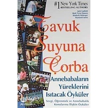 Tavuk Suyuna Çorba / Anne Babaların Yüreklerini Isıtacak Öyküler