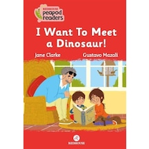 I Want To Meet A Dınosaur! / Jane Clarke